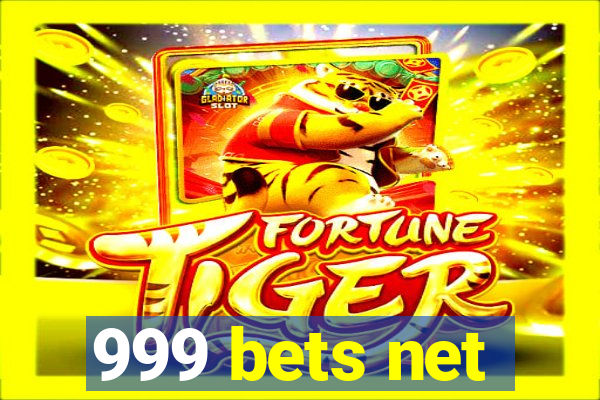 999 bets net